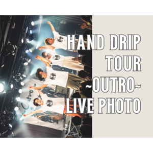 HAND DRIP tour ～Outro～ ライブフォト全公演コンプリートセット